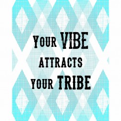 Your vibe - (jpeg file only) 8x10 inch